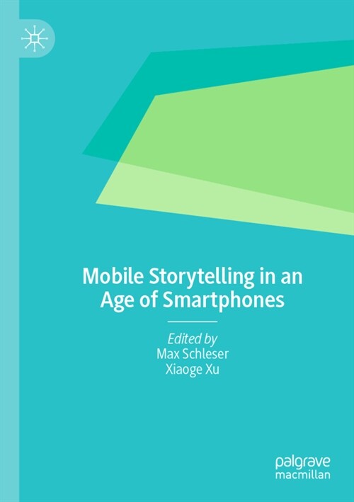 Mobile Storytelling in an Age of Smartphones (Paperback, 2021)