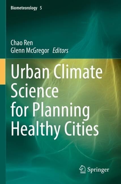 Urban Climate Science for Planning Healthy Cities (Paperback, 2021)