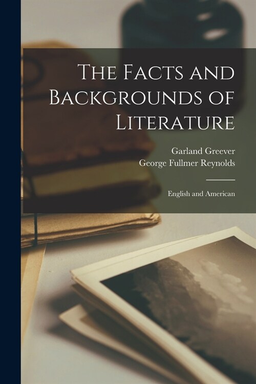 The Facts and Backgrounds of Literature: English and American (Paperback)