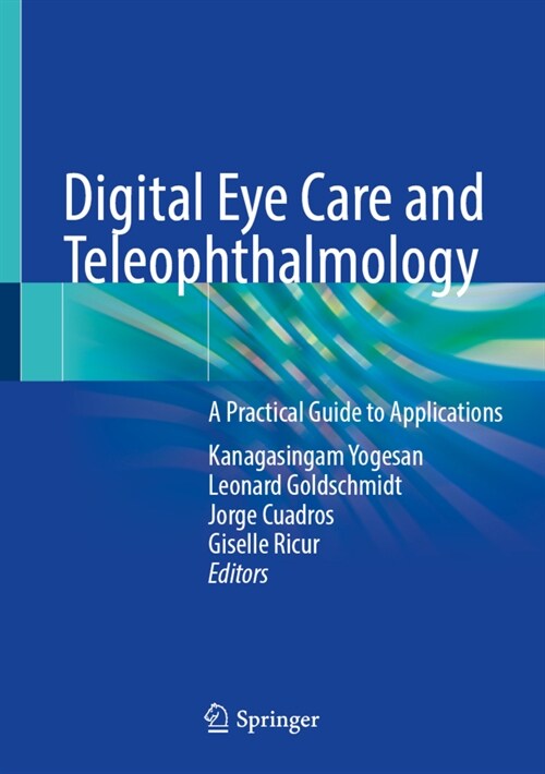 Digital Eye Care and Teleophthalmology: A Practical Guide to Applications (Hardcover, 2023)