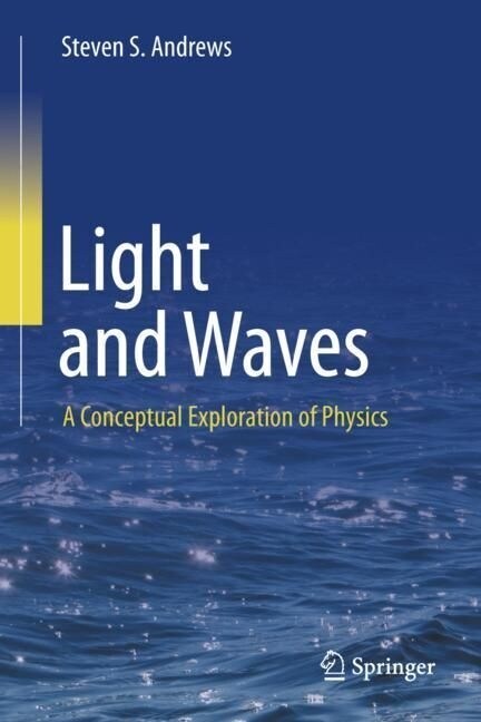 Light and Waves: A Conceptual Exploration of Physics (Hardcover, 2023)