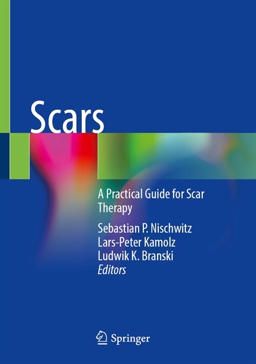Scars: A Practical Guide for Scar Therapy (Hardcover, 2024)