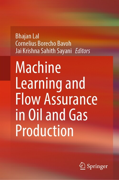 Machine Learning and Flow Assurance in Oil and Gas Production (Hardcover, 2023)