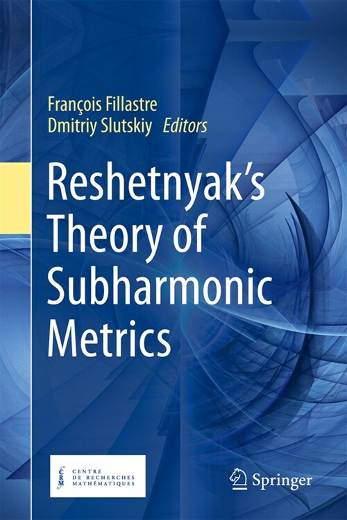 Reshetnyaks Theory of Subharmonic Metrics (Hardcover, 2023)
