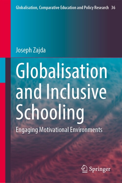 Globalisation and Inclusive Schooling: Engaging Motivational Environments (Hardcover, 2023)