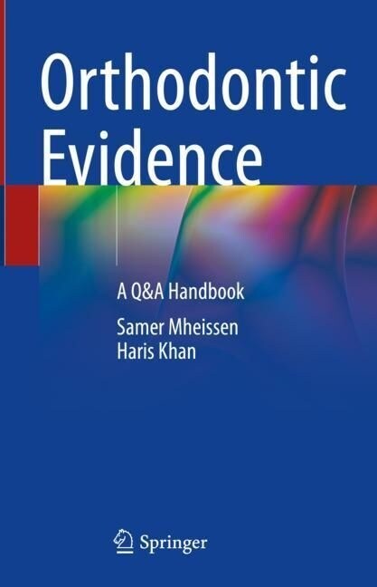 Orthodontic Evidence: A Q&A Handbook (Hardcover, 2023)