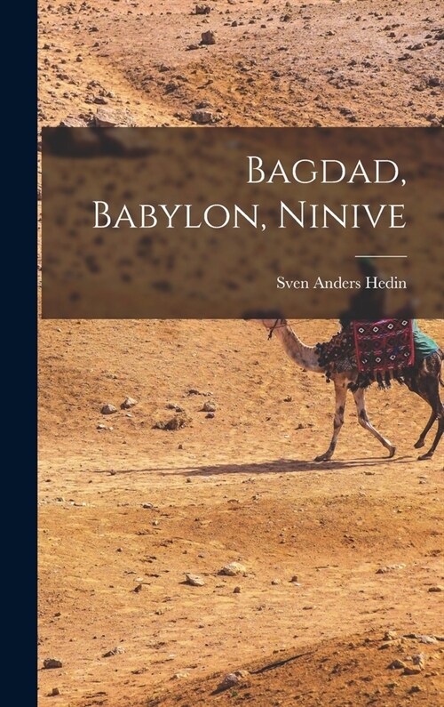 Bagdad, Babylon, Ninive (Hardcover)