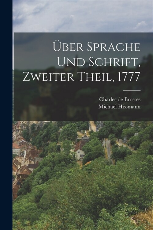 ?er Sprache und Schrift, Zweiter Theil, 1777 (Paperback)