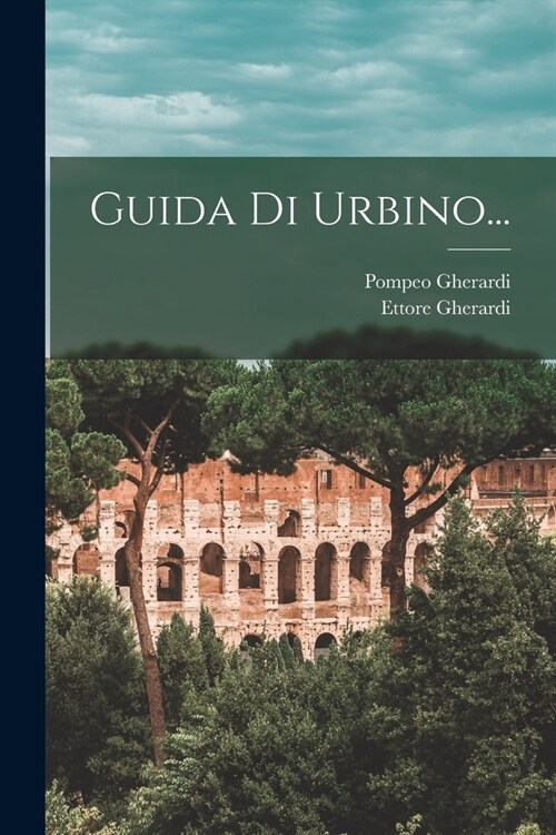 Guida Di Urbino... (Paperback)