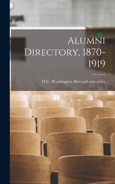 Alumni Directory, 1870-1919 (Hardcover)