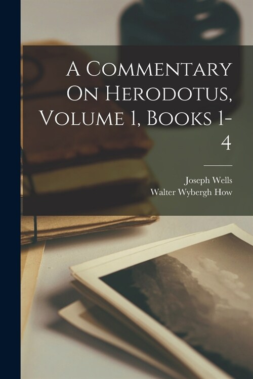 A Commentary On Herodotus, Volume 1, Books 1-4 (Paperback)
