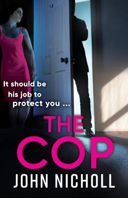 The Cop : A shocking, gripping thriller from John Nicholl (Paperback)