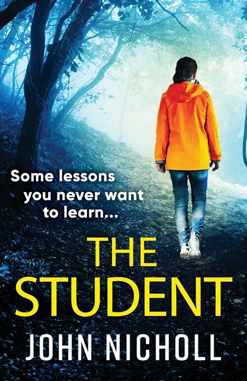 The Student : A shocking, page-turning thriller from John Nicholl (Paperback)