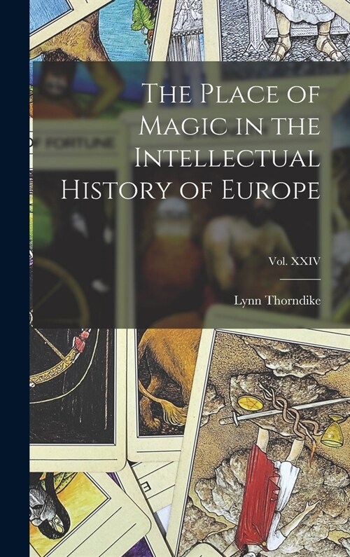 The Place of Magic in the Intellectual History of Europe; Vol. XXIV (Hardcover)