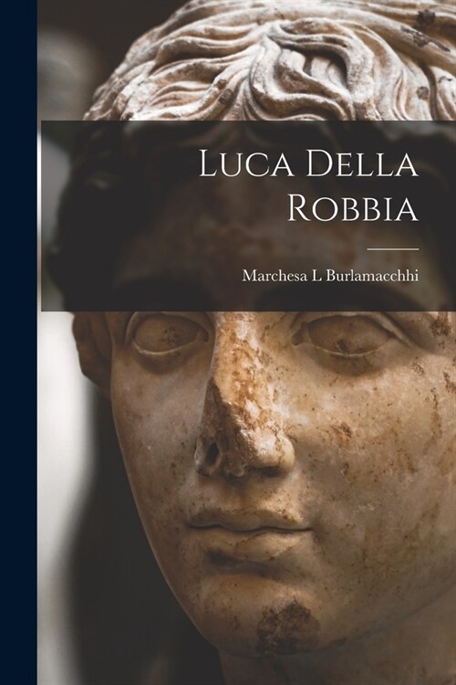 Luca Della Robbia (Paperback)