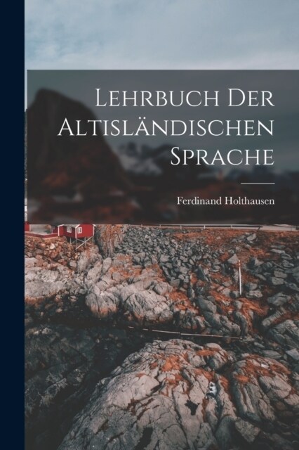 Lehrbuch der Altisl?dischen Sprache (Paperback)