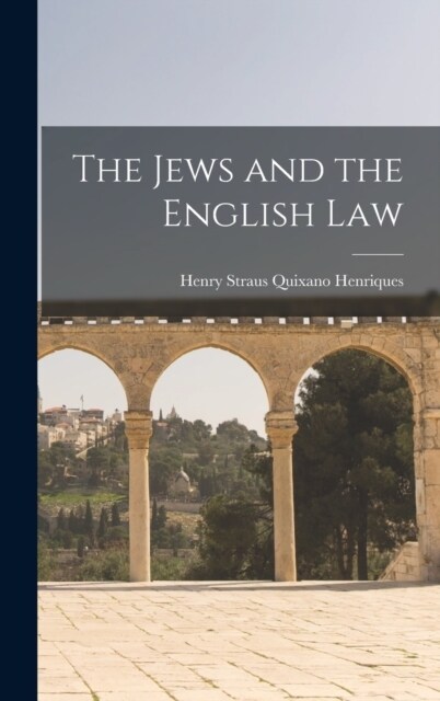 The Jews and the English Law (Hardcover)