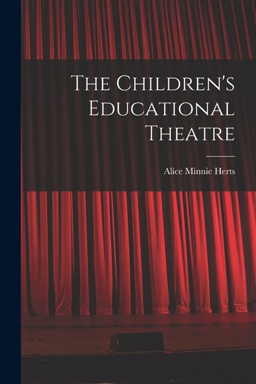 The Childrens Educational Theatre (Paperback)