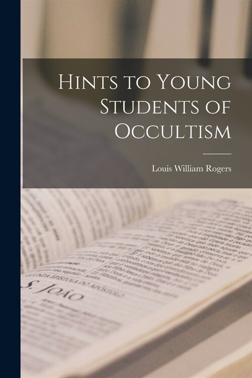 Hints to Young Students of Occultism (Paperback)
