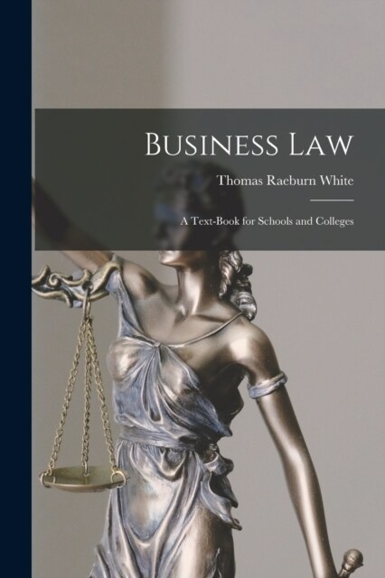 Business Law: A Text-book for Schools and Colleges (Paperback)