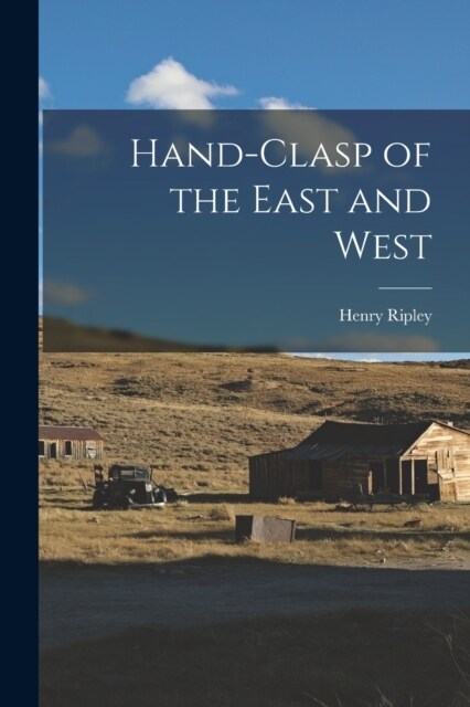 Hand-Clasp of the East and West (Paperback)