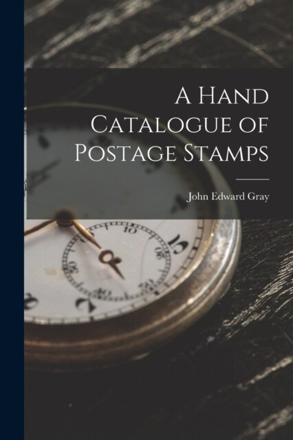 A Hand Catalogue of Postage Stamps (Paperback)