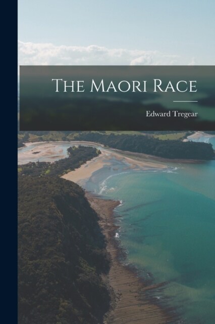 The Maori Race (Paperback)