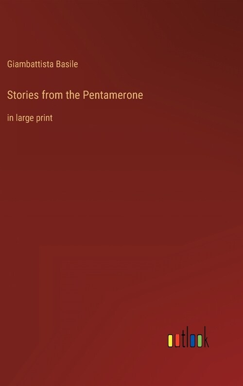 Stories from the Pentamerone: in large print (Hardcover)