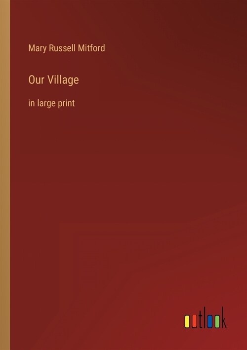 Our Village: in large print (Paperback)