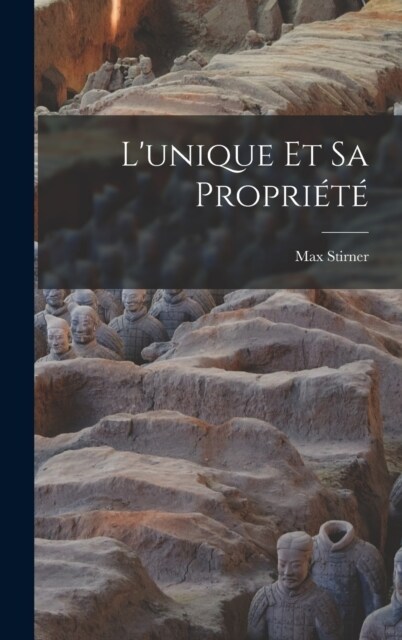 Lunique Et Sa Propri?? (Hardcover)