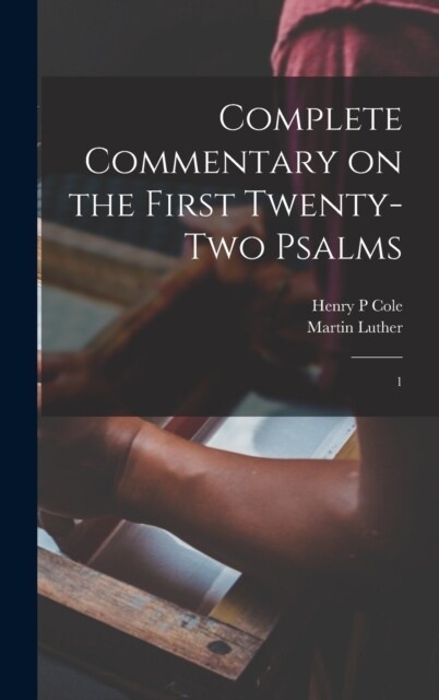 Complete Commentary on the First Twenty-two Psalms: 1 (Hardcover)