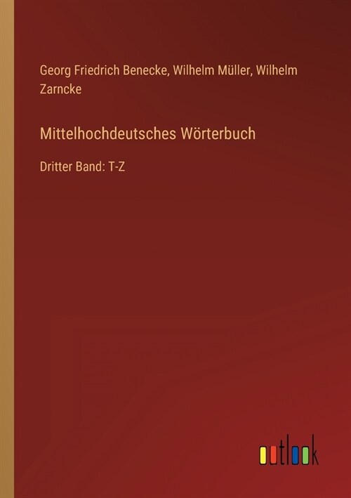 Mittelhochdeutsches W?terbuch: Dritter Band: T-Z (Paperback)