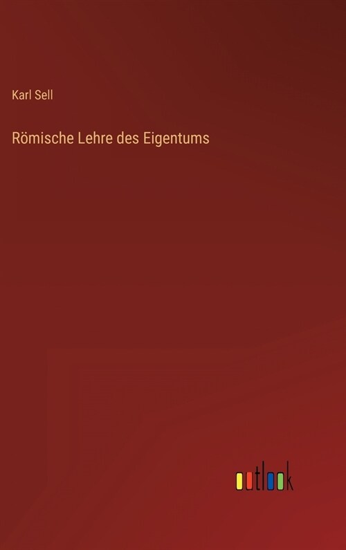 R?ische Lehre des Eigentums (Hardcover)