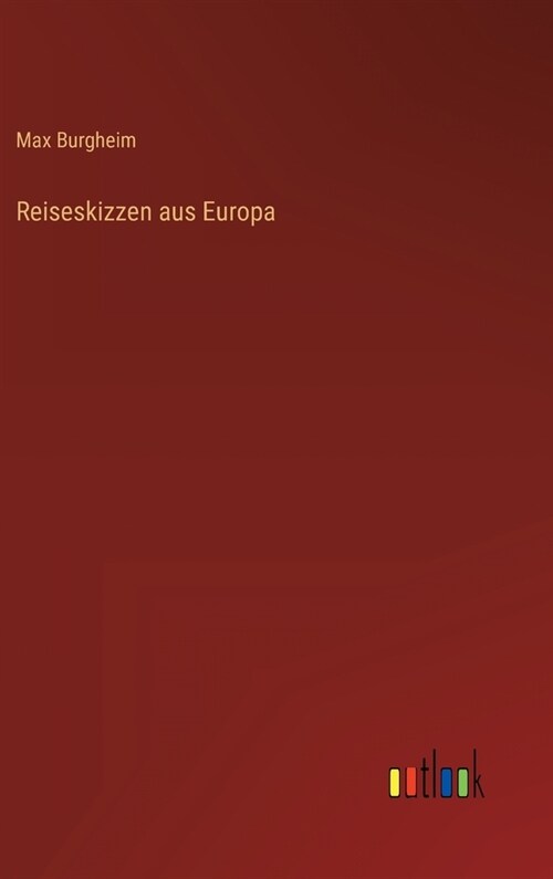 Reiseskizzen aus Europa (Hardcover)