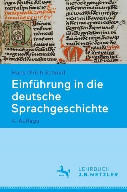 Einf?rung in Die Deutsche Sprachgeschichte (Paperback, 4, 4., Aktualisier)