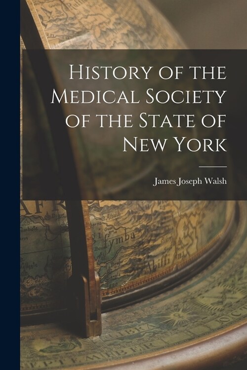 History of the Medical Society of the State of New York (Paperback)