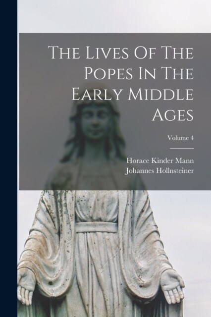 The Lives Of The Popes In The Early Middle Ages; Volume 4 (Paperback)