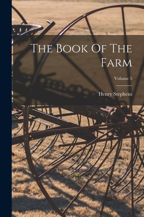 The Book Of The Farm; Volume 5 (Paperback)