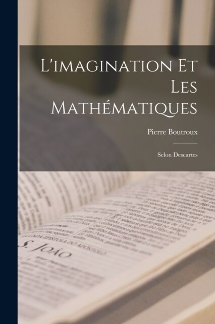 Limagination Et Les Math?atiques: Selon Descartes (Paperback)