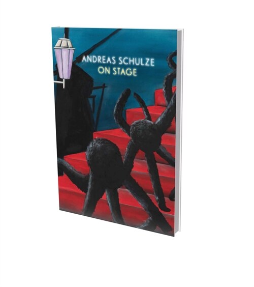 Andreas Schulze: On Stage: Cat. Kunsthalle Nuremberg (Hardcover)