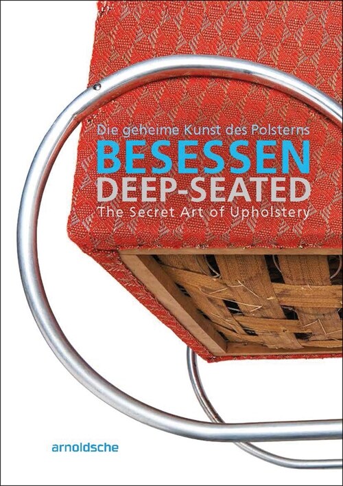 Deep-Seated: The Secret Art of Upholstery (Paperback)