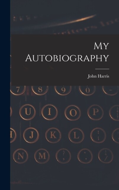 My Autobiography (Hardcover)