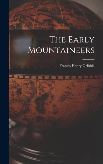 The Early Mountaineers (Hardcover)