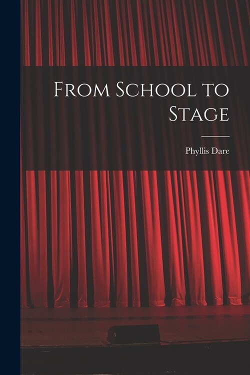 From School to Stage (Paperback)