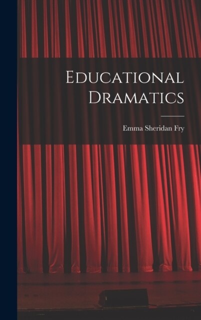 Educational Dramatics (Hardcover)