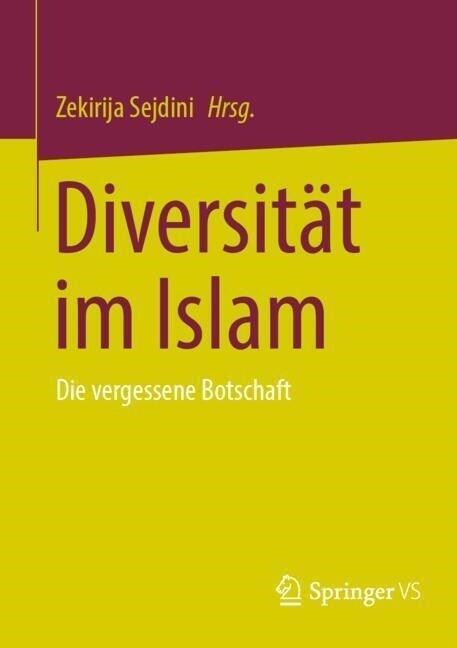 Diversit? Im Islam: Die Vergessene Botschaft (Paperback, 1. Aufl. 2023)