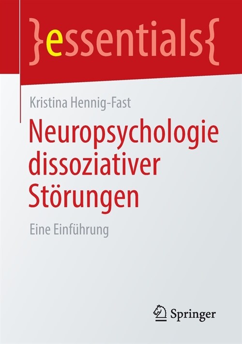 Neuropsychologie Dissoziativer St?ungen: Eine Einf?rung (Paperback, 1. Aufl. 2022)
