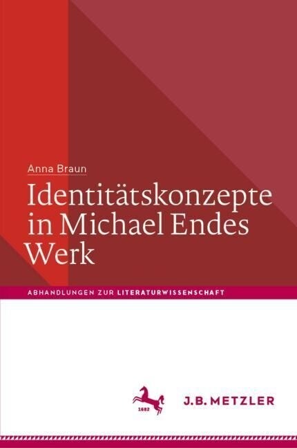 Identit?skonzepte in Michael Endes Werk (Hardcover, 1. Aufl. 2023)