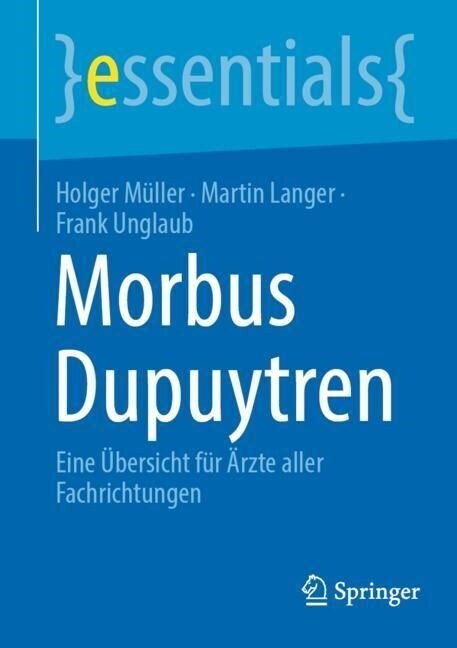 Morbus Dupuytren: Eine ?ersicht F? 훣zte Aller Fachrichtungen (Paperback, 1. Aufl. 2023)