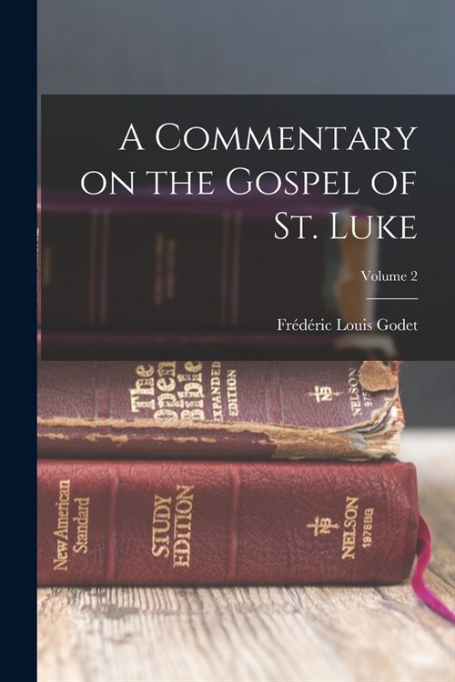 A Commentary on the Gospel of St. Luke; Volume 2 (Paperback)
